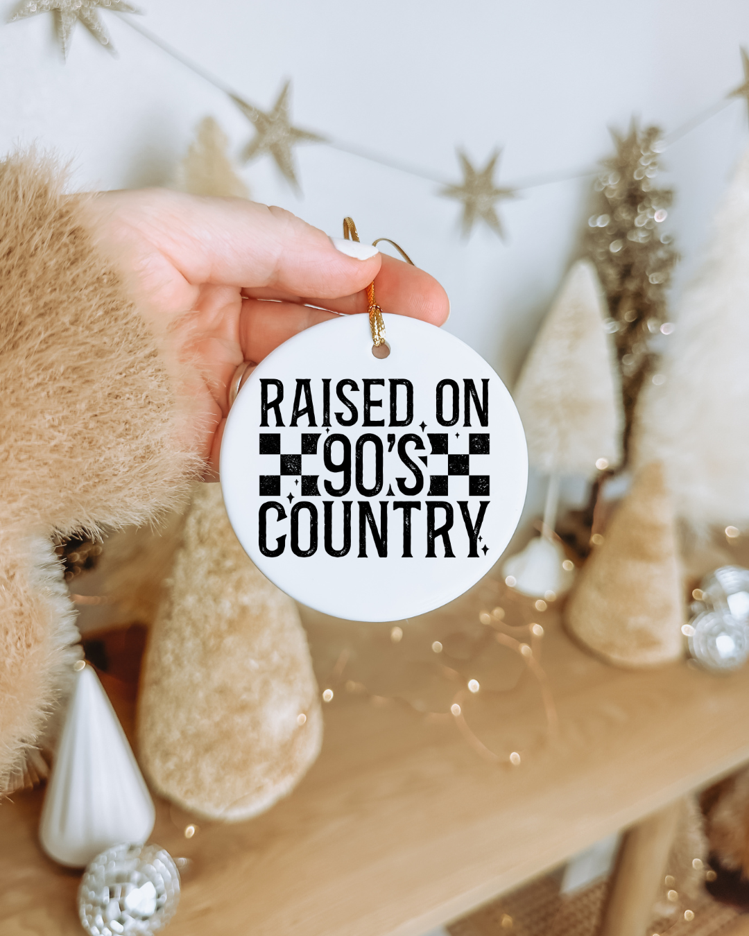 Christmas Ornament - Raised on 90's Country