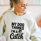 My Dog Thinks I'm a Catch