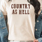 Country As Hell Western Graphic Tee