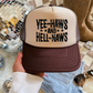 Yee Haws and Hell Naws Trucker Hat