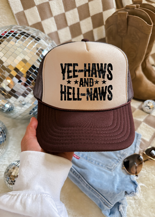 Yee Haws and Hell Naws Trucker Hat