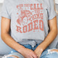 And They Call The Thing Rodeo Western Graphic Tee